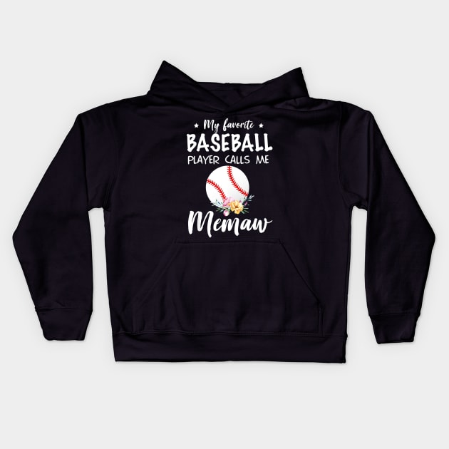 My Favorite Baseball Player Calls Me Memaw Kids Hoodie by Chicu